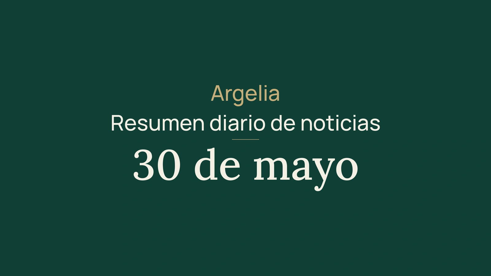 Resumen de noticias de Argelia del 30 de mayo de 2026