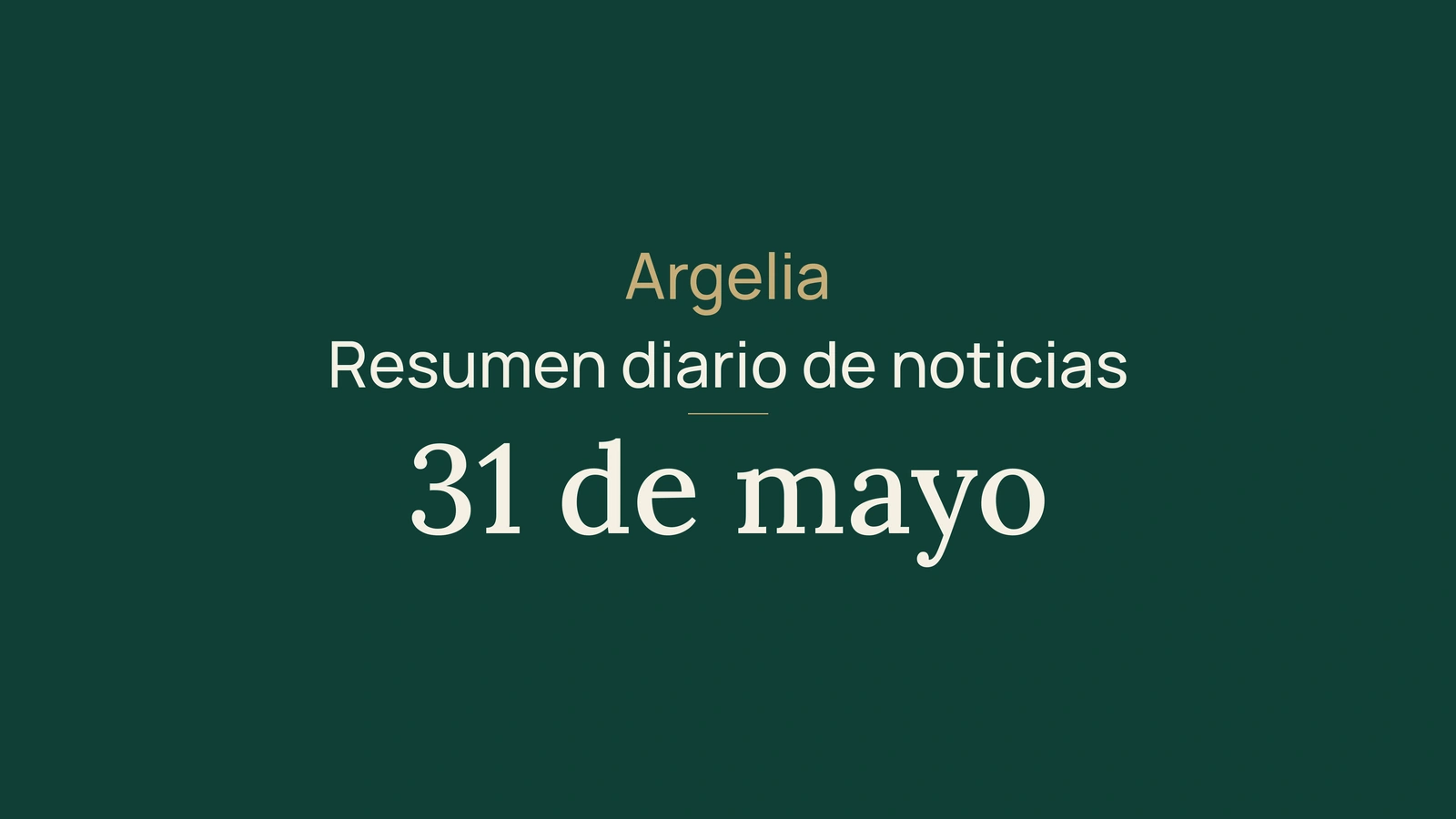 Resumen de noticias de Argelia del 31 de mayo de 2026
