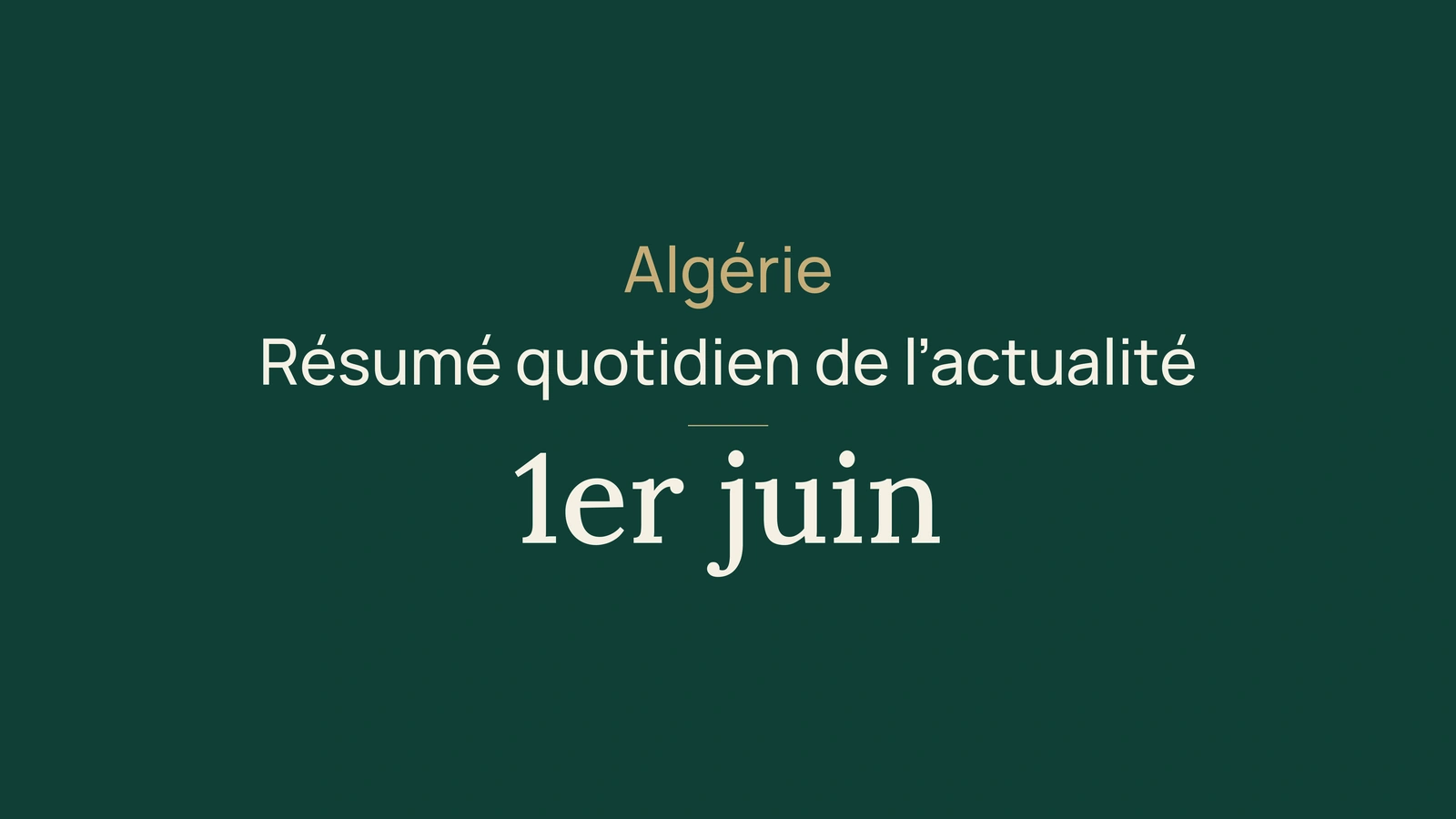 Actualité en Algérie, 1er juin 2026 : vignette, école, diplomatie et transport