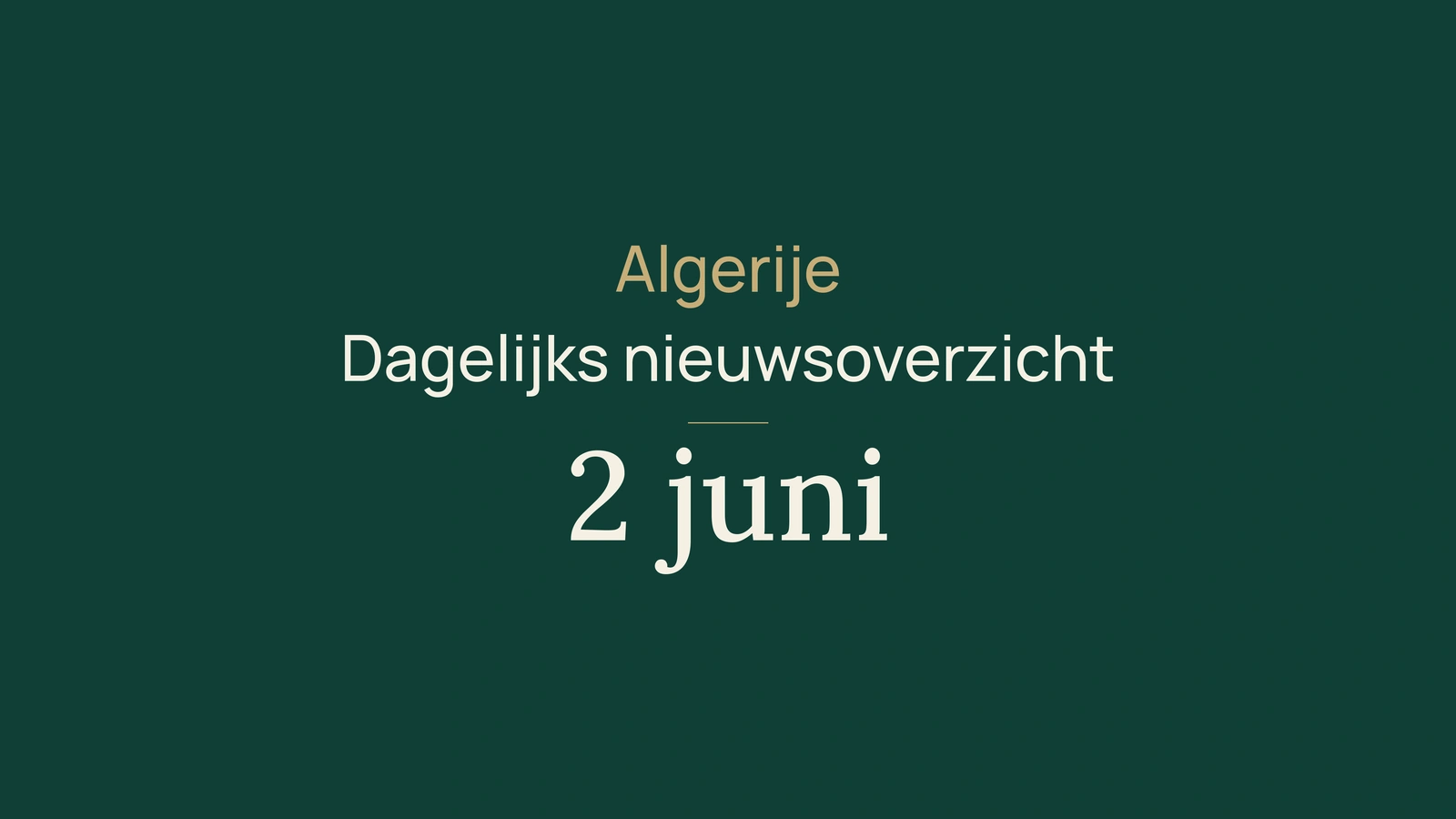 Algerije-nieuws van 2 juni 2026: voedselveiligheid, examenuren en energie