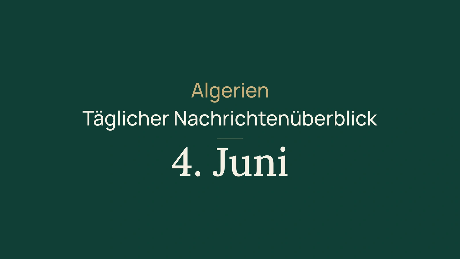 Algerien-Nachrichten vom 4. Juni 2026: Regierung, Energie, Wahlen und Sport