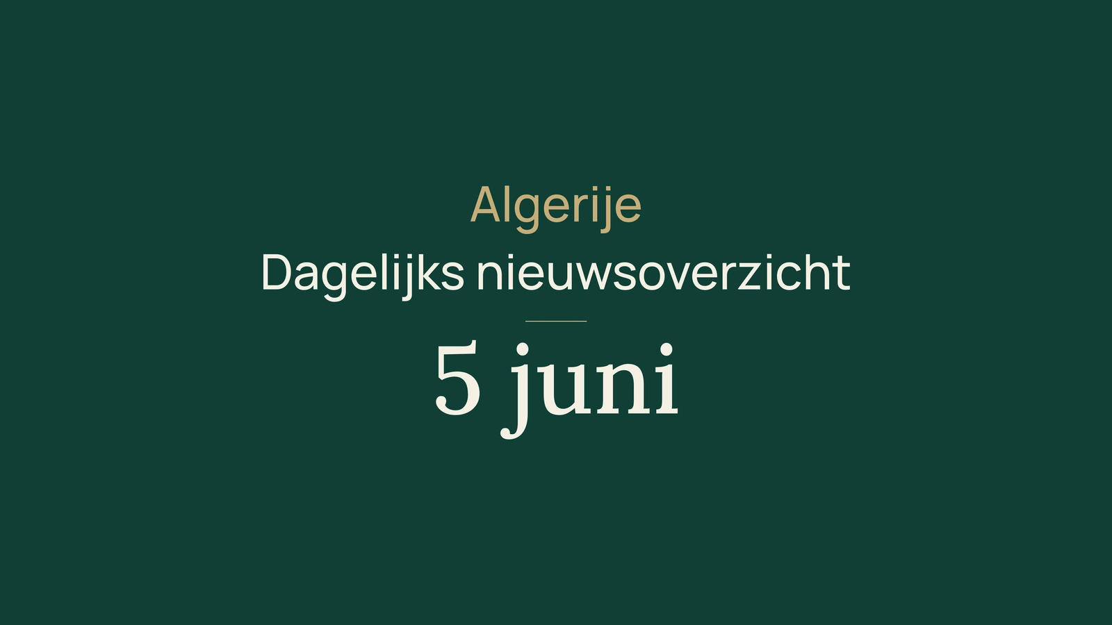 Algerije-nieuws van 5 juni 2026: gaspijplijn, verkiezingen, infrastructuur en sport