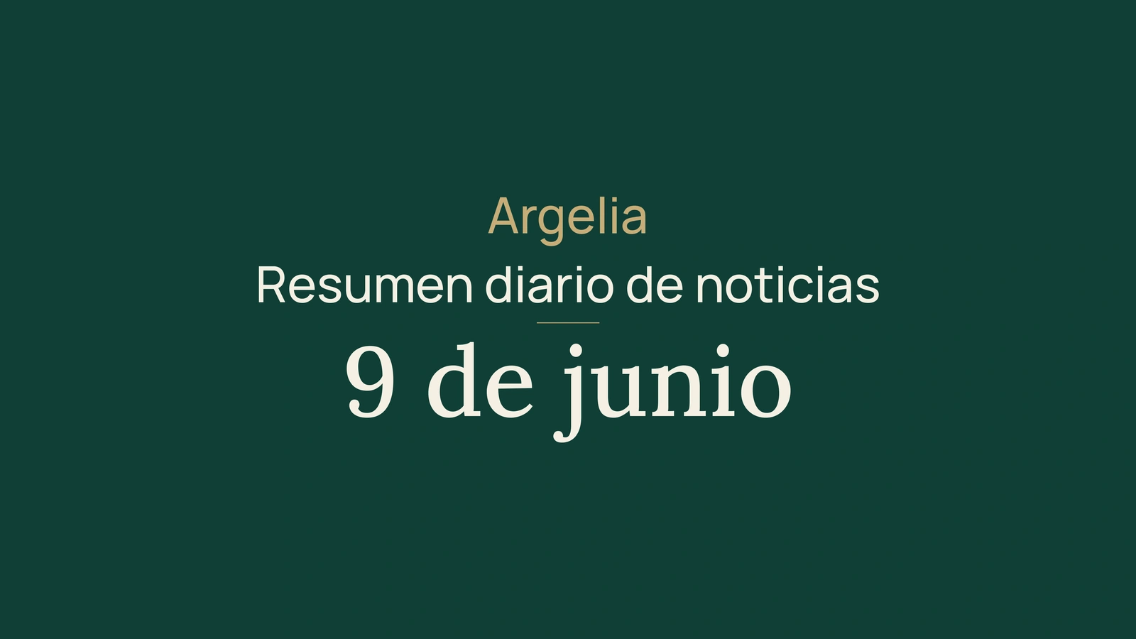 Noticias de Argelia del 9 de junio de 2026: elecciones, bachillerato, ferrocarril, energía y fútbol