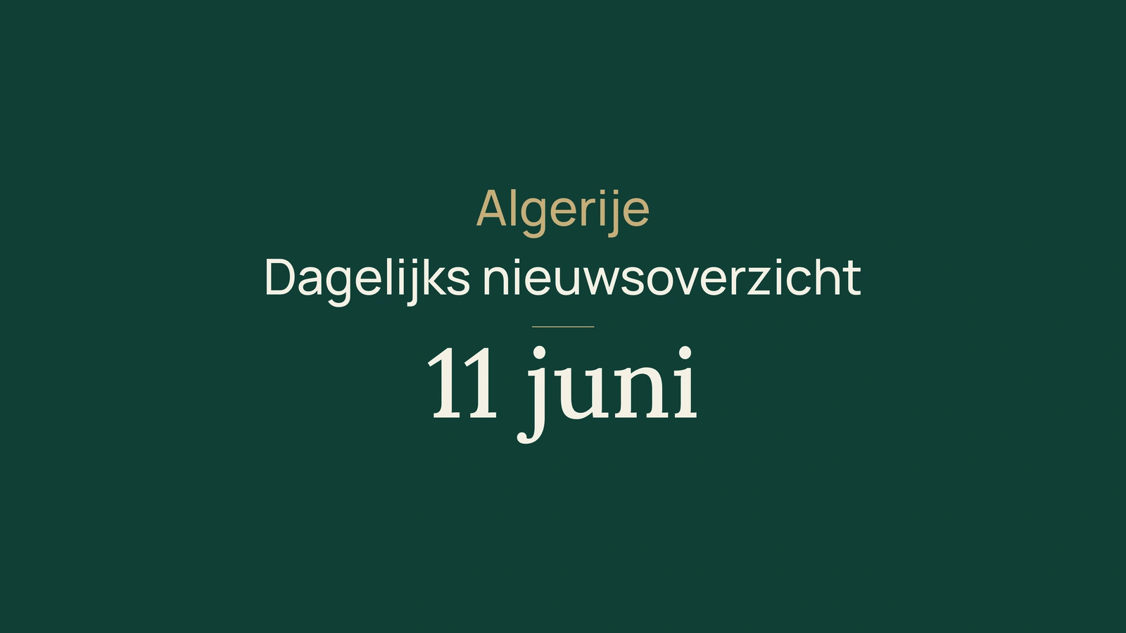 Algerije-nieuws van 11 juni 2026: regering, spoor, diplomatie, examens en sport