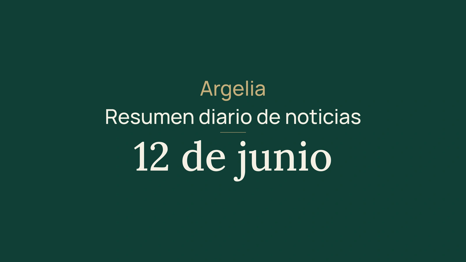 Noticias de Argelia del 12 de junio de 2026: fronteras, transahariana, elecciones, exámenes y deporte