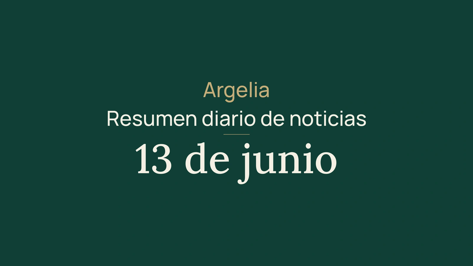 Noticias de Argelia del 13 de junio de 2026: comunicación, fronteras, energía, cultura y deporte