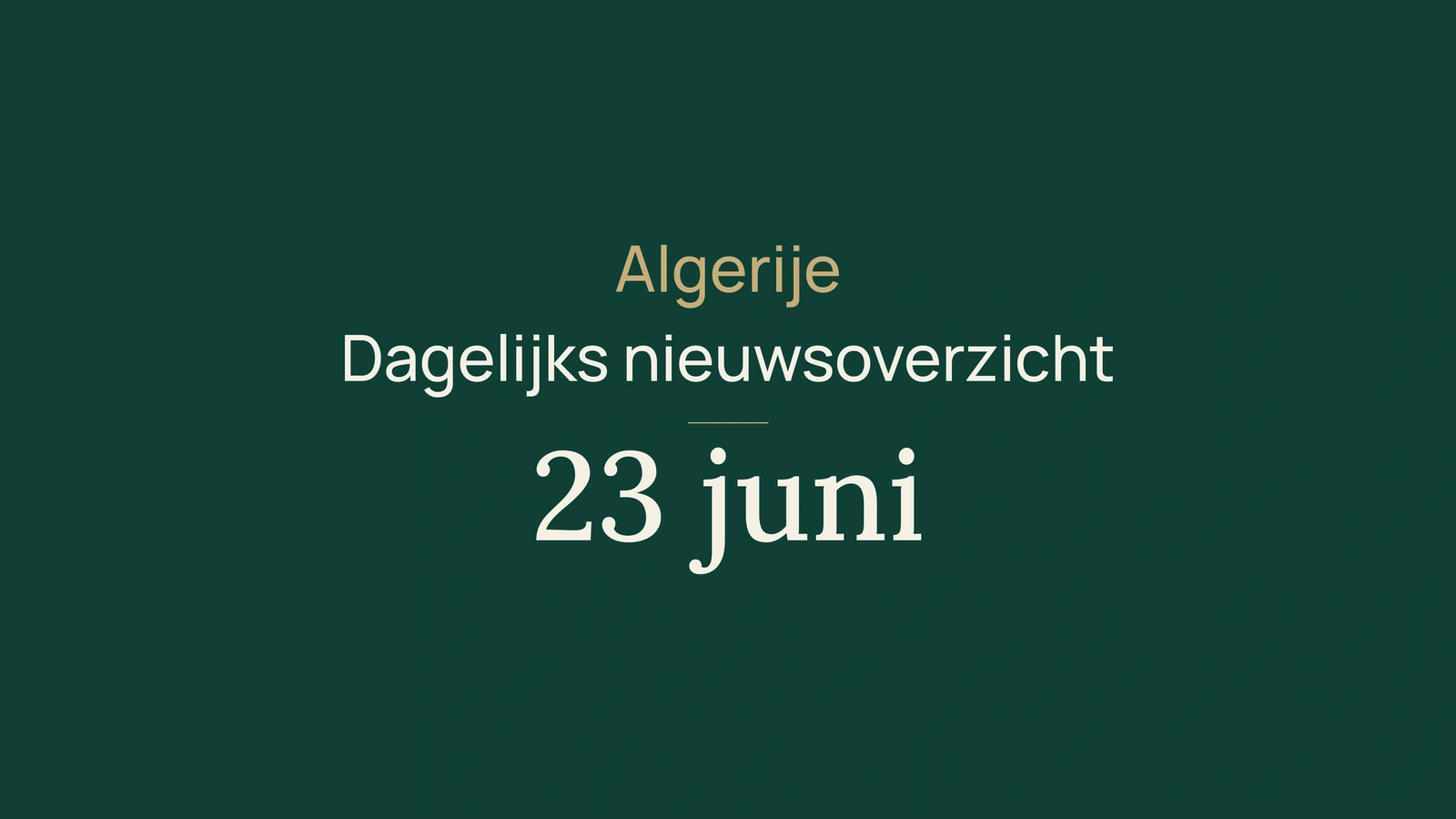 Algerije nieuws van 23 juni 2026: verkiezingen, publieke diensten, industrie, jeugd, cultuur en voetbal