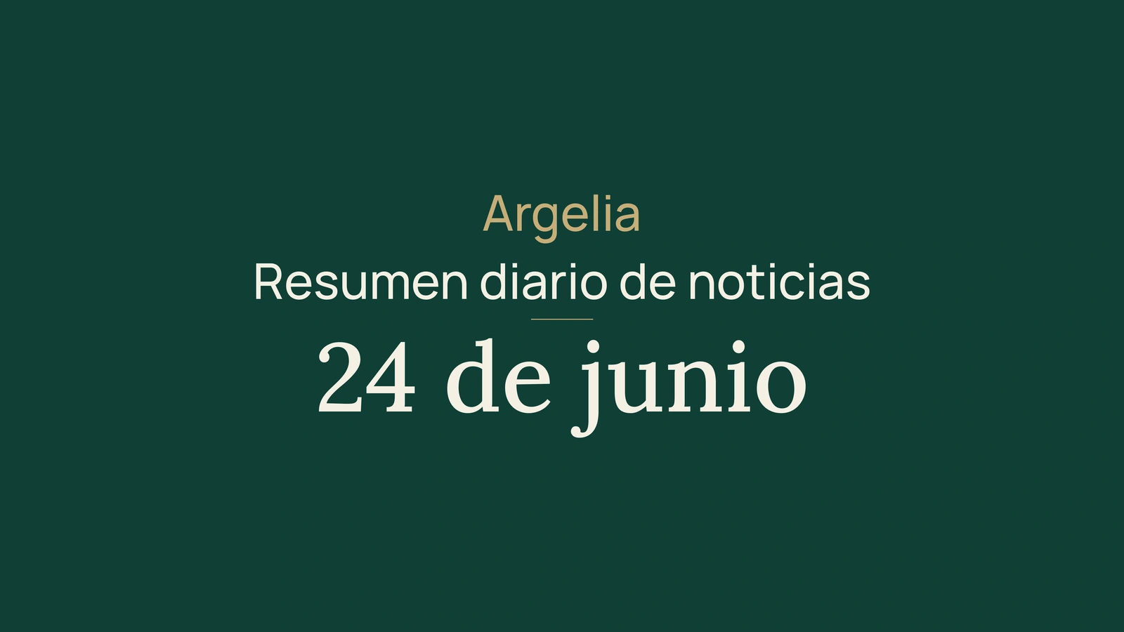 Noticias de Argelia, 24 de junio de 2026: energía, feria, pasaportes, turismo, sociedad y fútbol
