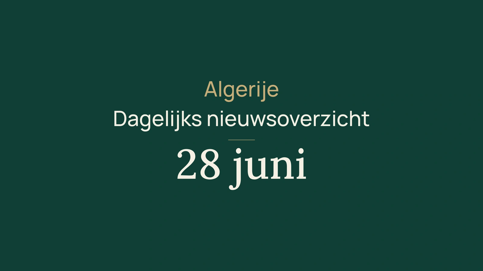 Algerije-nieuws van 28 juni 2026: investeringen, export, China, jeugd, veiligheid, gezondheid, Luanda en sport
