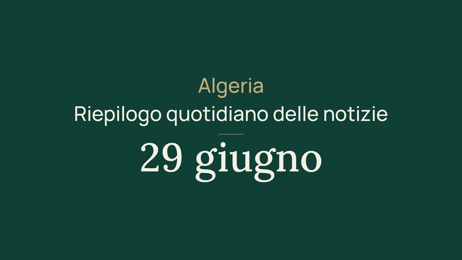 Notizie dall’Algeria, 29 giugno 2026: calcio, esportazioni, investimenti, servizi pubblici, energia e infrastrutture