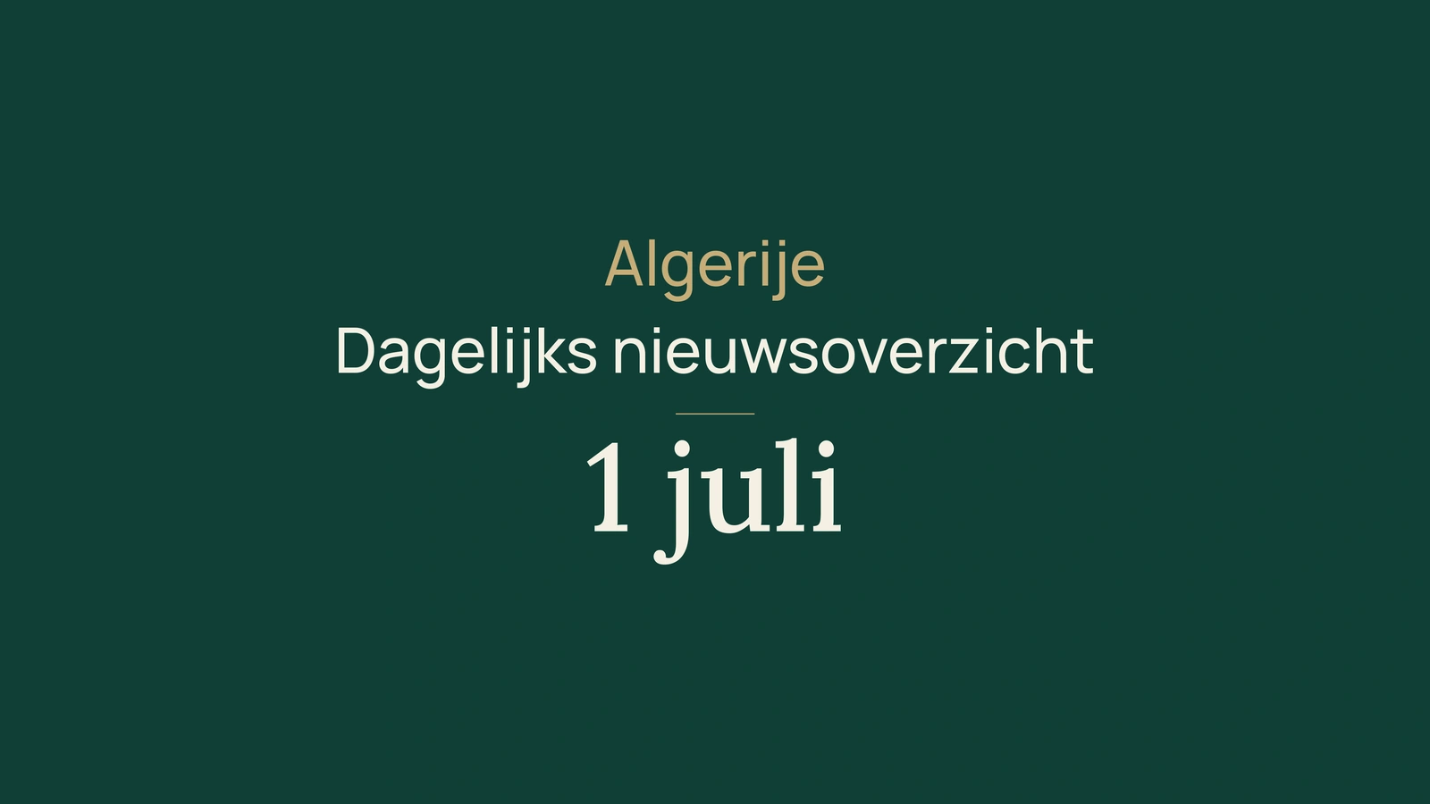 Algerije-nieuws van 1 juli 2026: stemmen, apostille, feestdag, handel, wegen, solidariteit, gezondheid, landbouw en voetbal