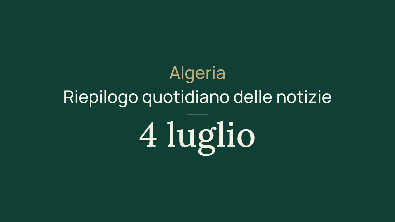 Notizie dall’Algeria, 4 luglio 2026: partecipazione, governo, diplomazia, assicurazioni, clima, calcio e salute locale