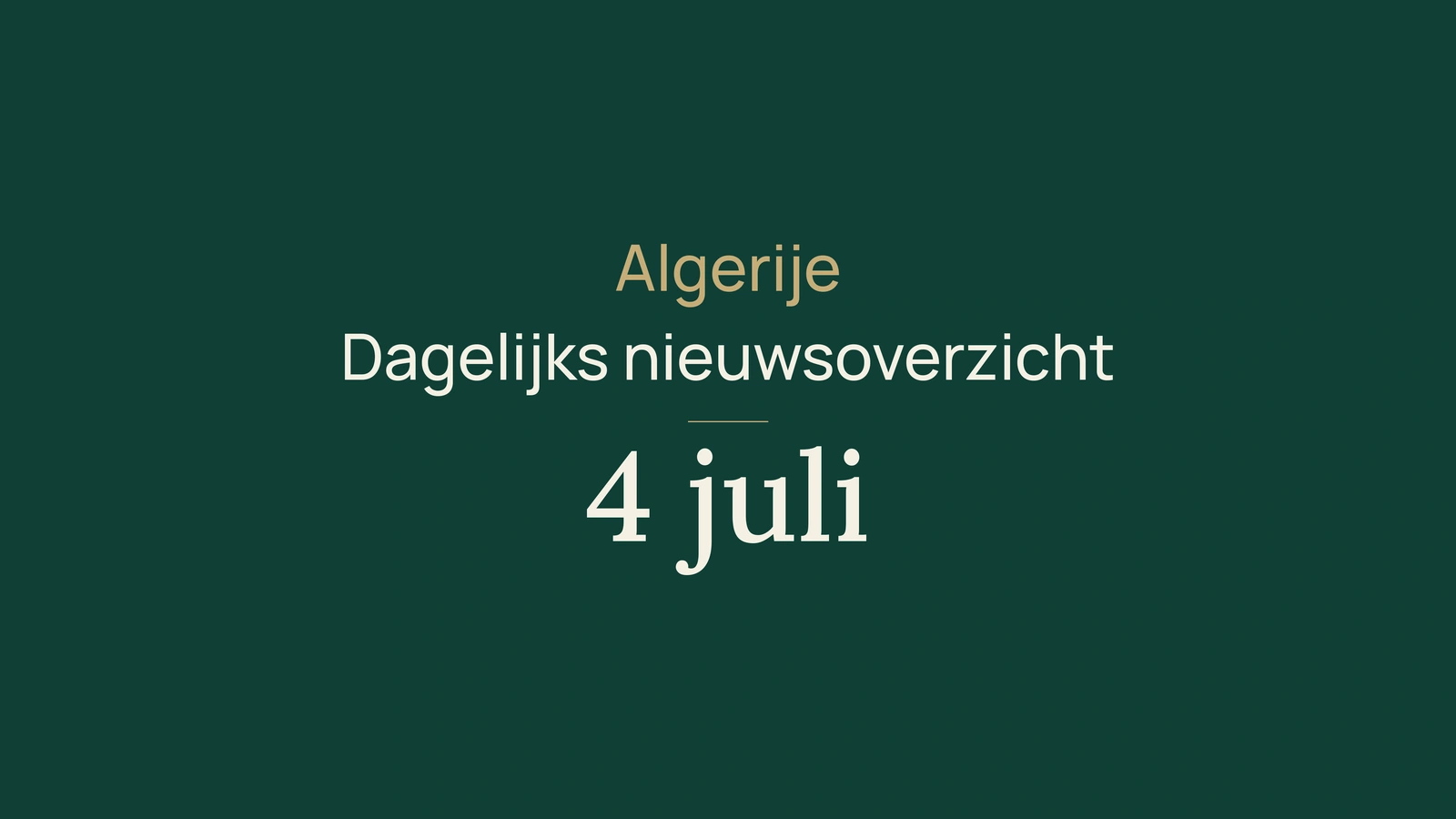 Algerije-nieuws van 4 juli 2026: opkomst, regering, diplomatie, verzekeringen, klimaat, voetbal en lokale zorg