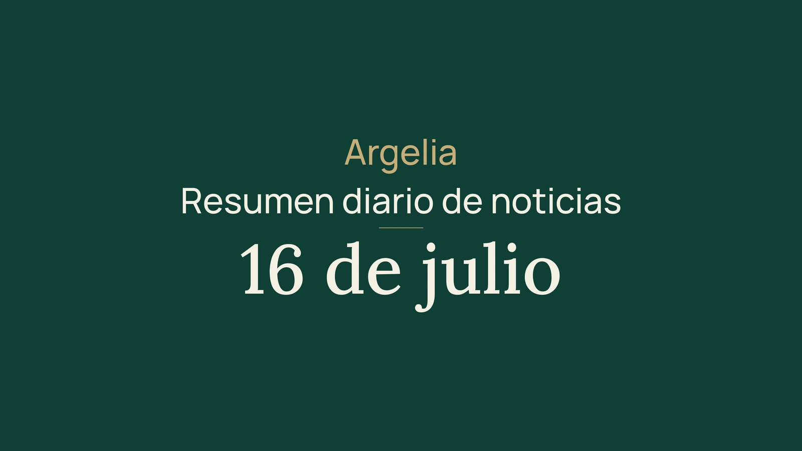 Noticias de Argelia del 16 de julio de 2026: Berlín, incendios, calor, agua, orientación y deporte
