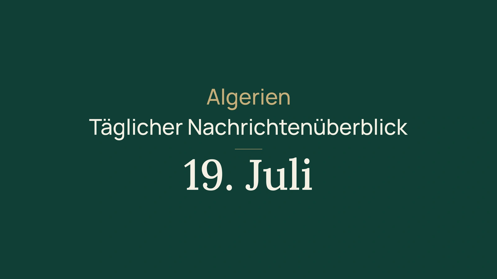 Algerien am 19. Juli 2026: Hitzewarnung, Brände, Wahlergebnis, neue Dienste und Judo