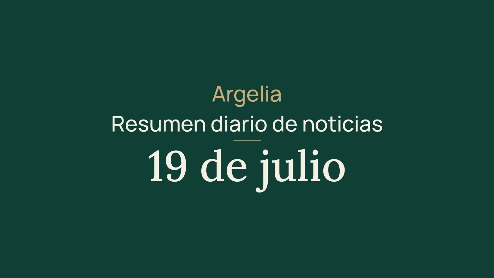 Noticias de Argelia del 19 de julio de 2026: calor, incendios, elecciones, servicios y judo
