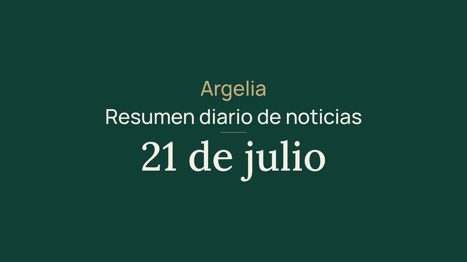 Noticias de Argelia del 21 de julio de 2026: diplomacia, tiempo, metro, energía y deporte