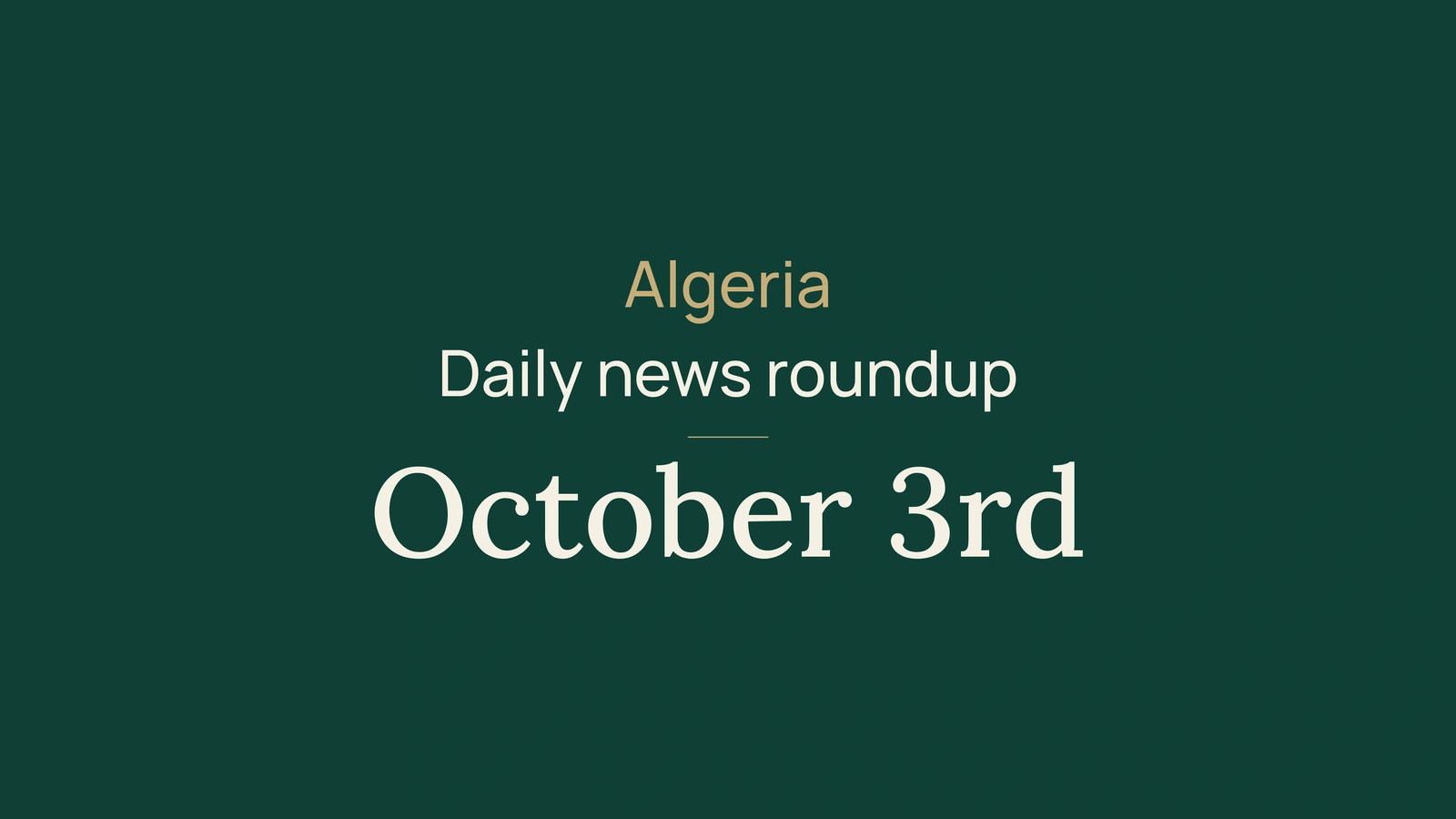 Algeria, 3 October: rain alerts, roadworks and vocational training