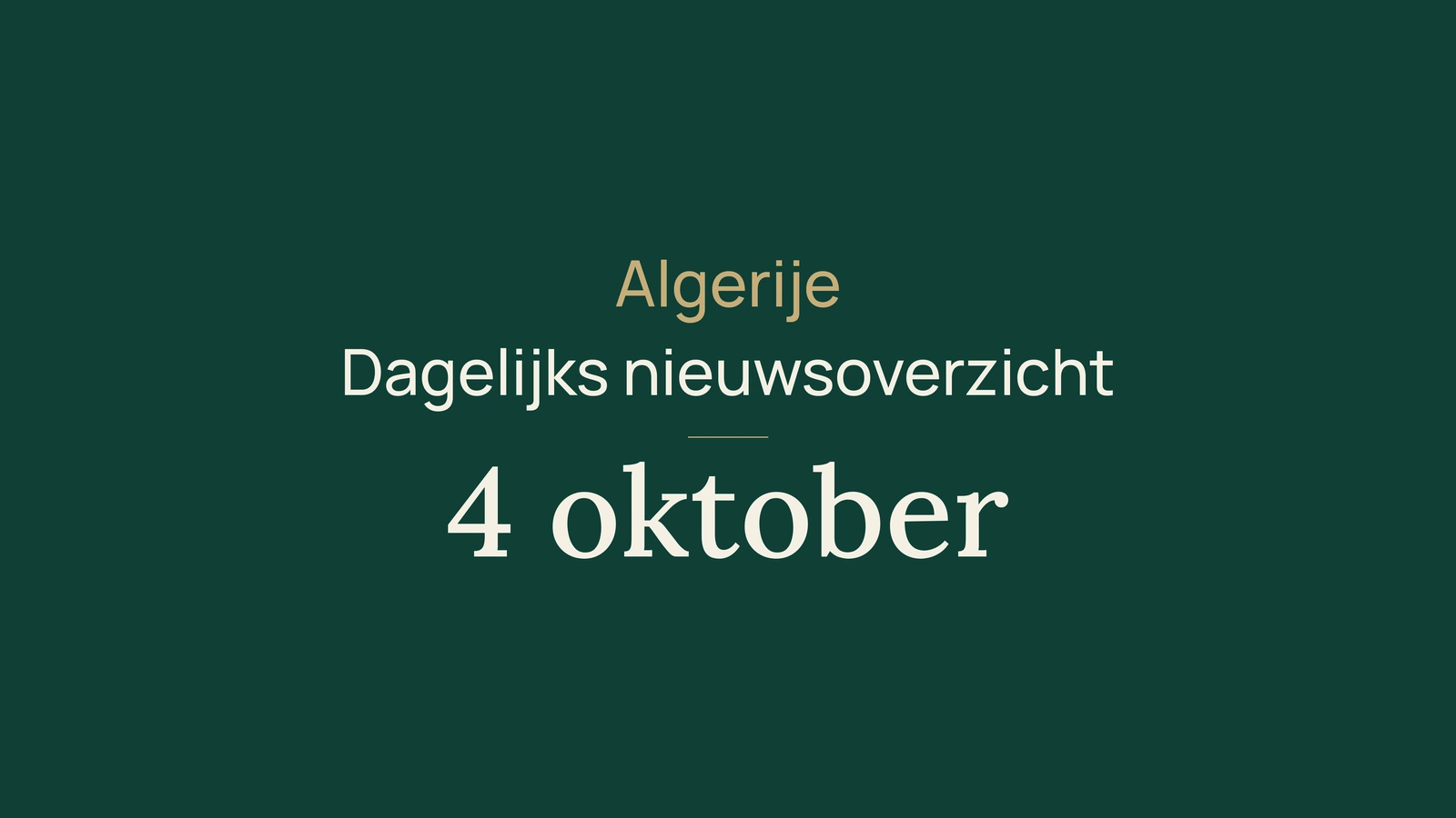 Algerije, 4 oktober: lonen, spoorplannen en veiligheid bij gasgebruik