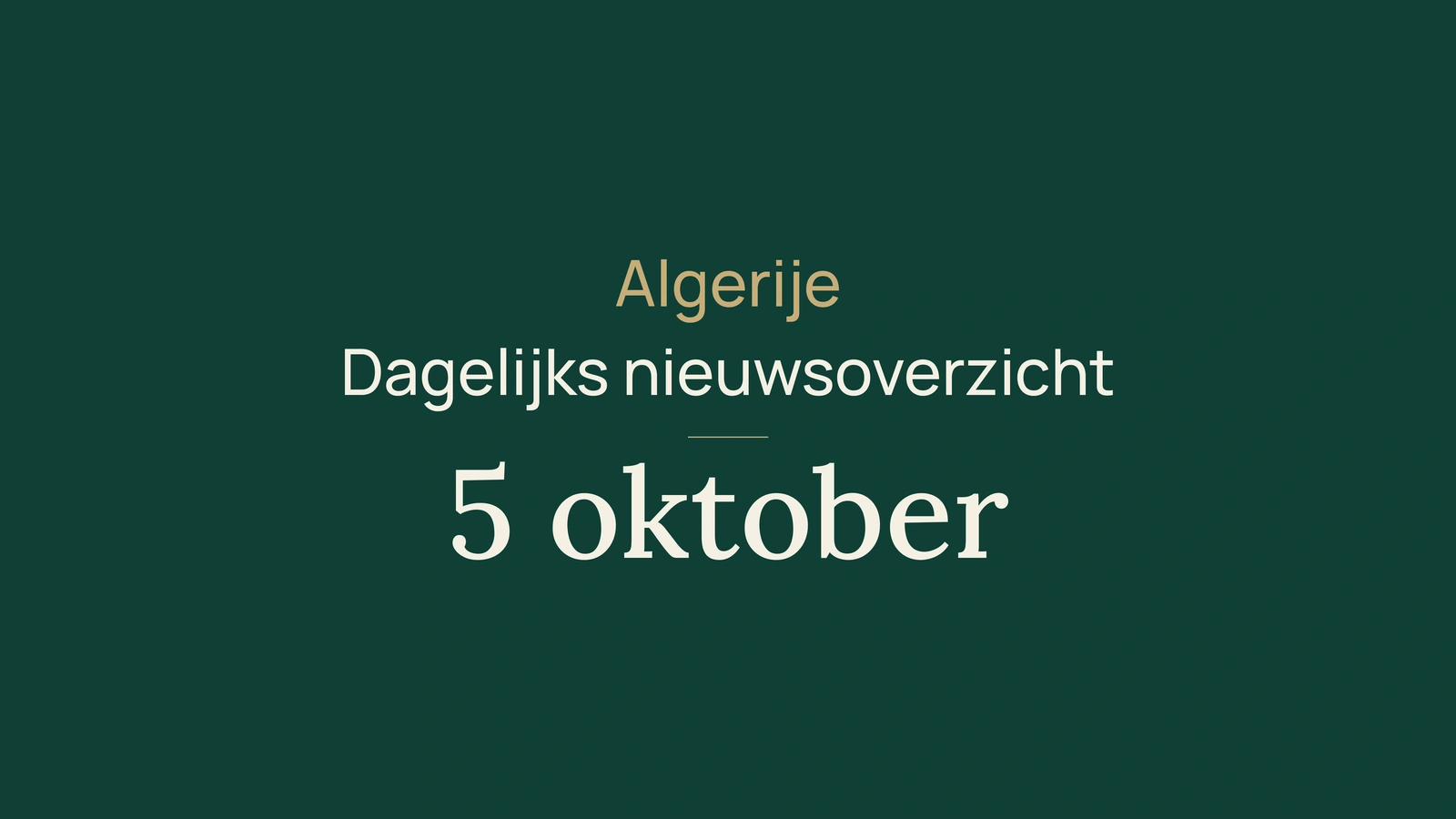 Algerije, 5 oktober: begroting 2027, NAPEC en beroepsonderwijs