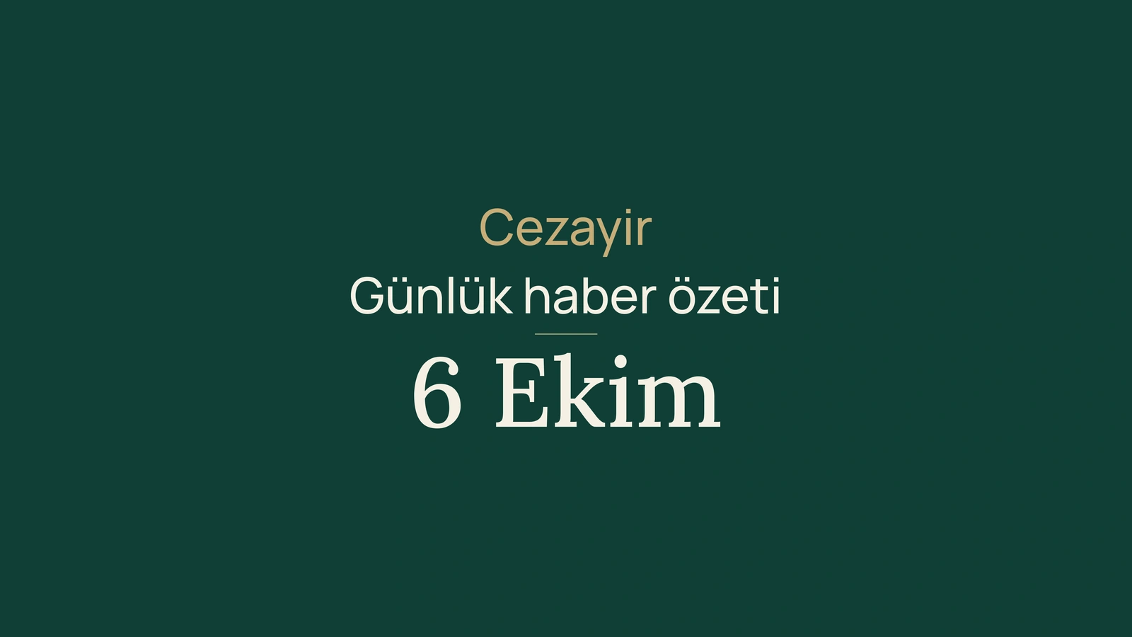Cezayir, 6 Ekim: Cumhurbaşkanlığı, enerji ve okul takvimi