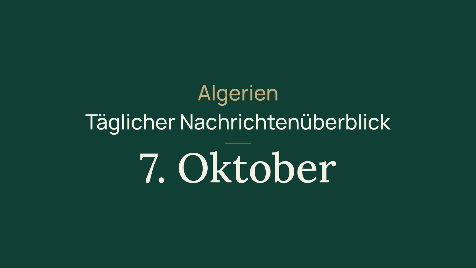 Algerien, 7. Oktober: Kommunalwahlen, Industrie und ein Sieg der Nationalelf