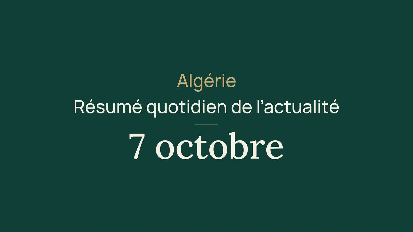 Algérie, 7 octobre : élections locales, industrie et victoire des Verts