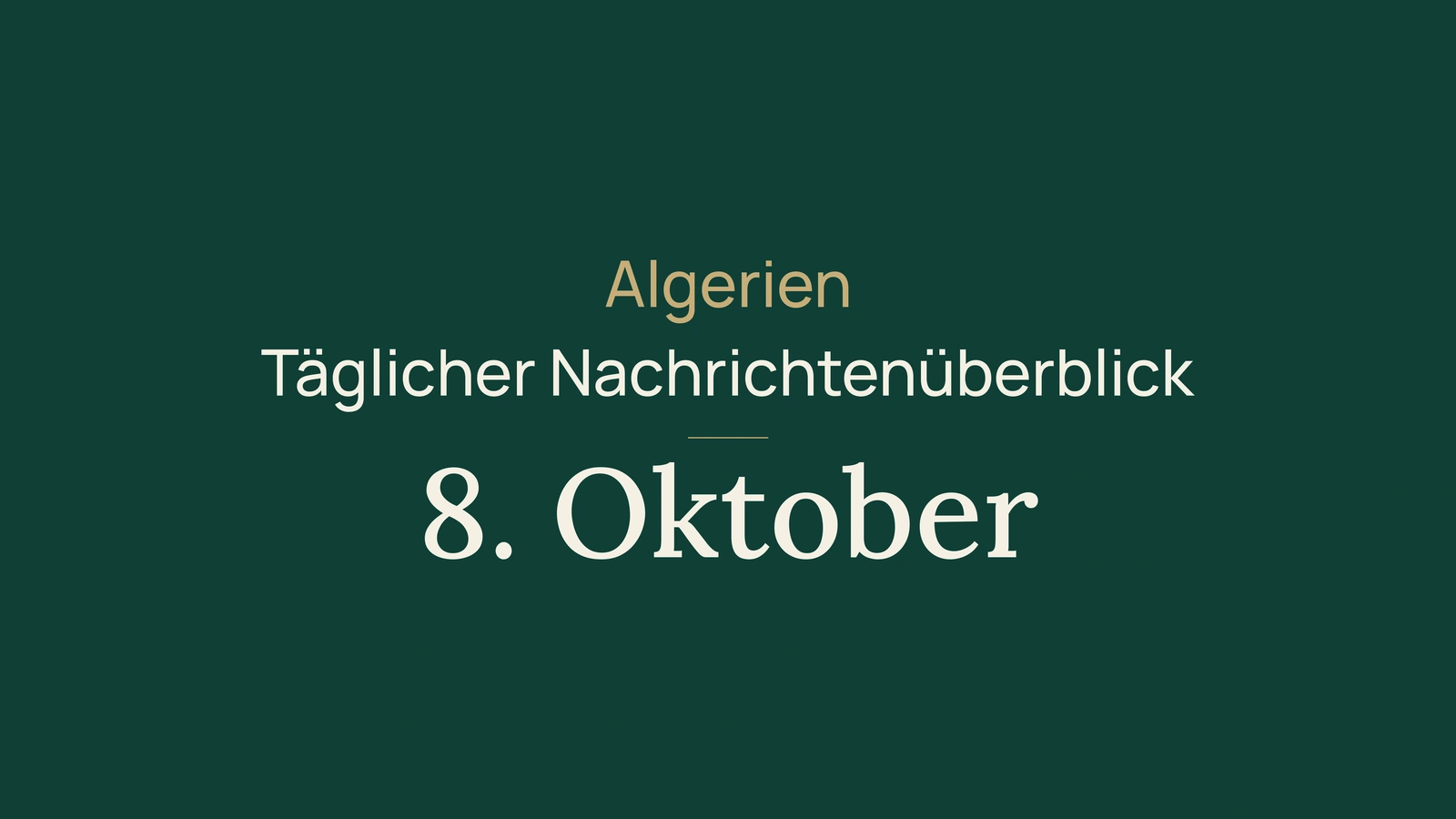 Algerien, 8. Oktober: Brustkrebs-Früherkennung, Autobahn und Justiz