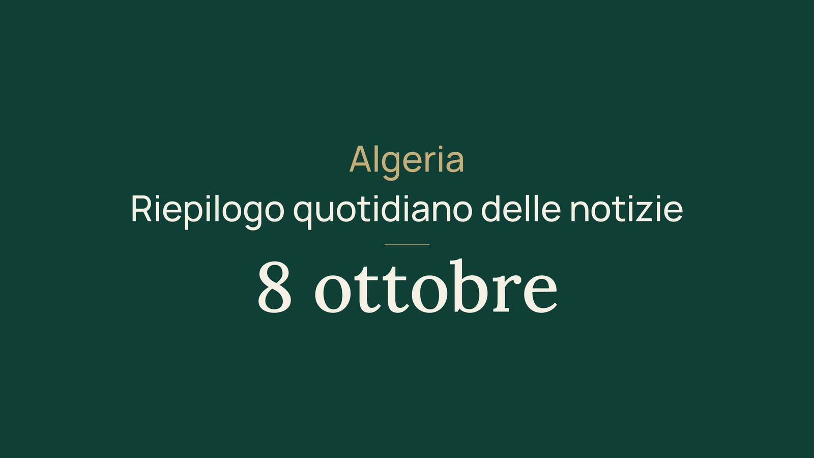Algeria, 8 ottobre: screening del tumore al seno, autostrada e giustizia