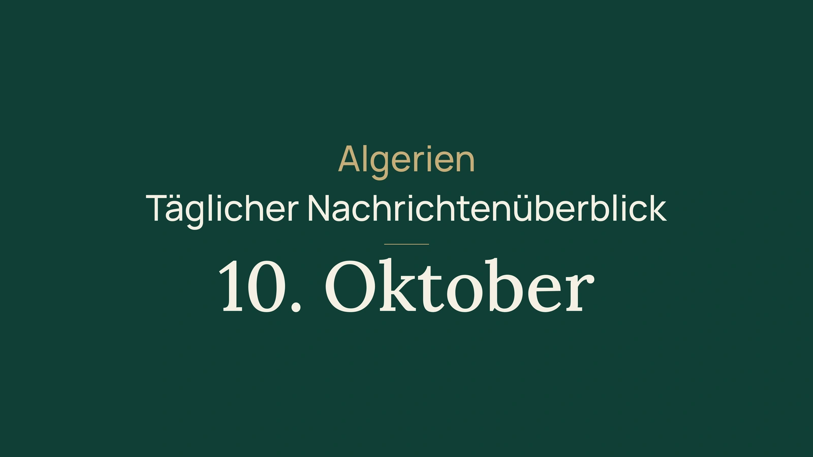 Algerien, 10. Oktober: Regen im Süden, Bergbau und Justizkooperation
