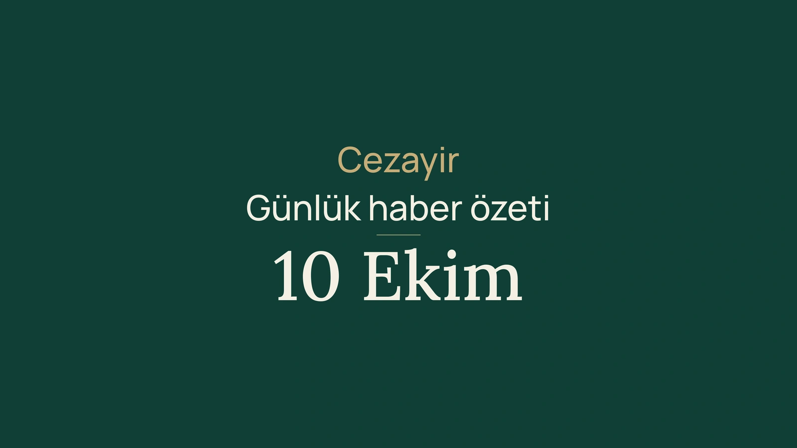Cezayir, 10 Ekim: güneyde yağış, madencilik ve adli iş birliği